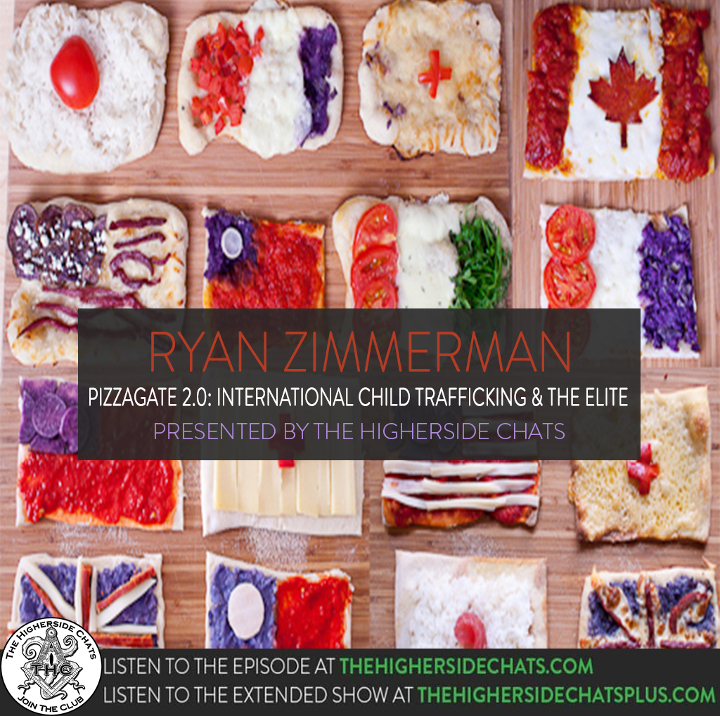Ryan Zimmerman | Pizzagate 2.0: International Child Trafficking & The Elite