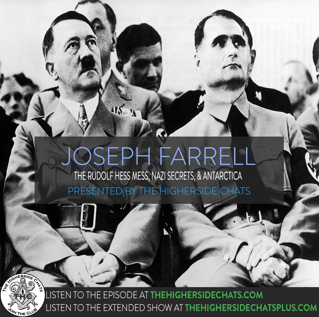 Dr. Joseph Farrell | The Rudolf Hess Mess, Nazi Secrets, & Antarctica