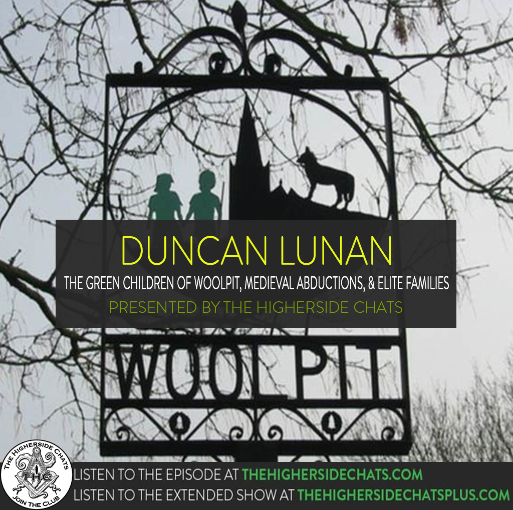 Duncan Lunan | The Green Children Of Woolpit, Medieval Abductions, & Elite Families