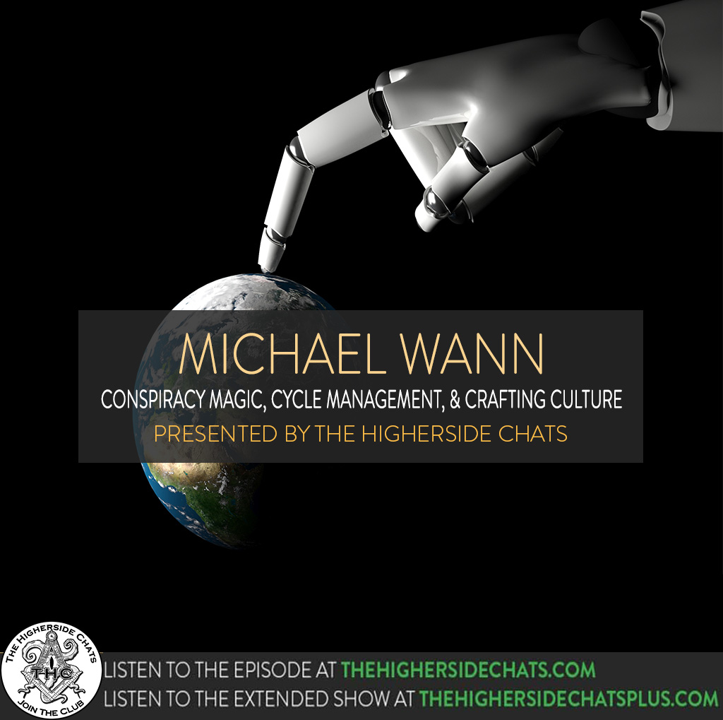 Michael Wann | Conspiracy Magic, Cycle Management, & Crafting Culture