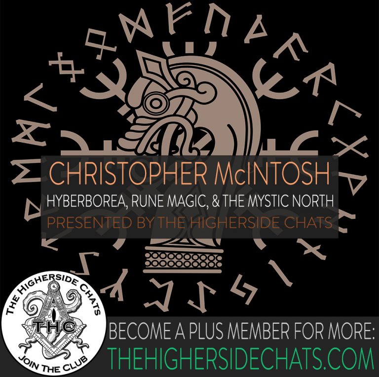 Christopher McIntosh Interview on Mystic North Rune Magic Hyperborea on Higherside Chats Podcast