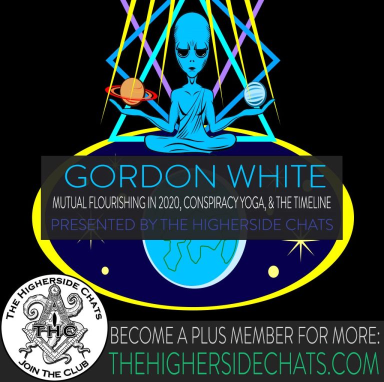 Gordon White Interview on Conspiracy Magic Time on The Higherside Chats Podcast