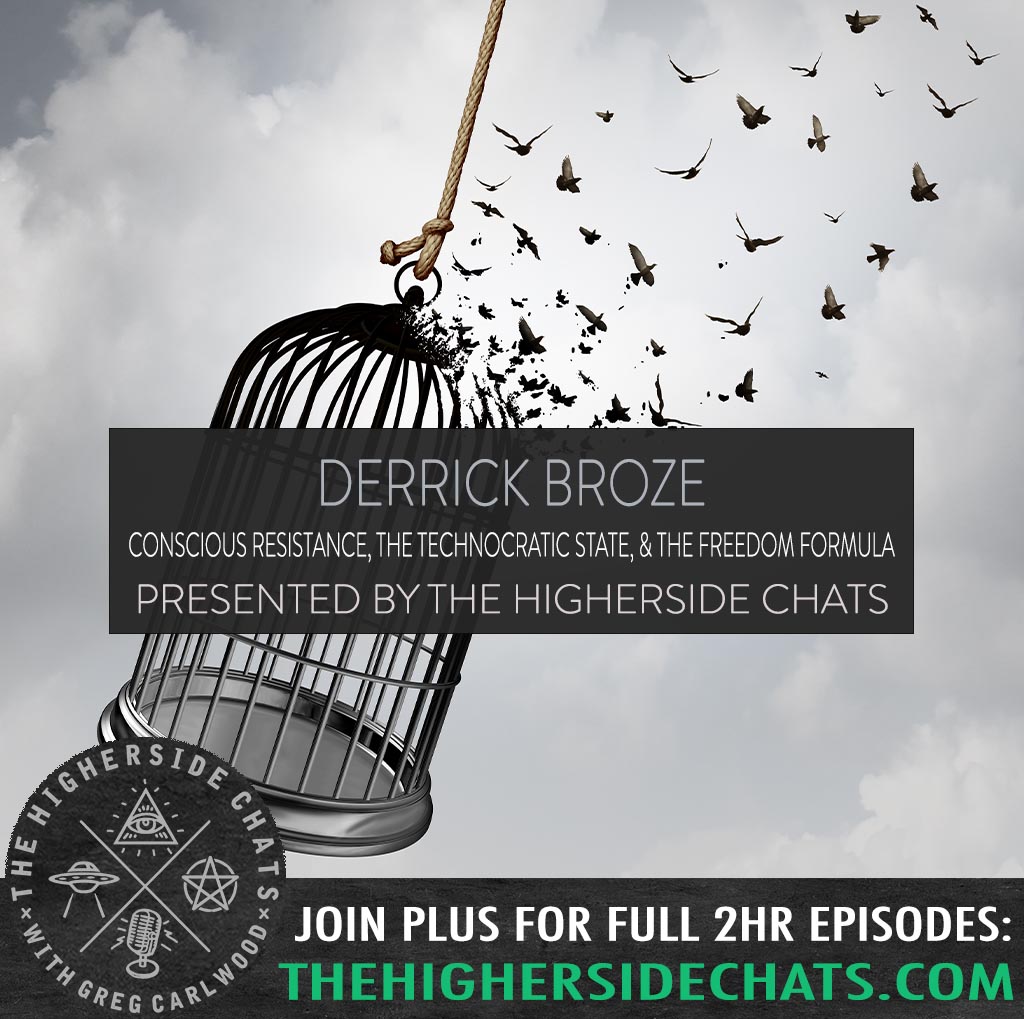 Derrick Broze | Conscious Resistance, The Technocratic State, & The Freedom Formula